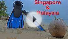 Singapore and Malaysia Trip