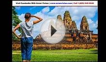 Tours To Cambodia - Asian Vistas, The Best Tour Operator